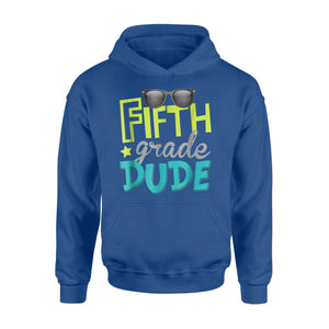 Fifth Grade Dude First Day Of 5th Grade Hoodie
