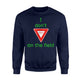 Gift I Don't Yield On The Field - Soccer Sweatshirt