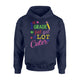 First Grade Just Got A Lot Cuter Cute 1st Grader Hoodie