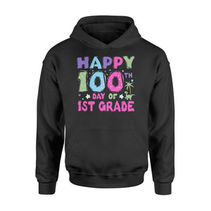 Happy 100th Day Of 1st Grade  Hoodie