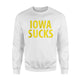 Funny Iowa Sucks Beat Iowa Ia Football Basketball Sweatshirt
