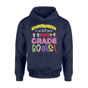 Cute Kid's Kindergarten Is So Last Year First Grade Rocks Hoodie