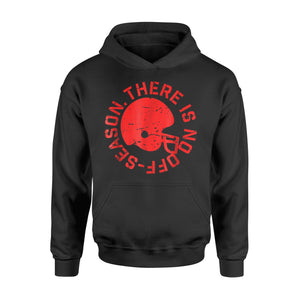 Football There Is No Off Season Team Player Training Hoodie