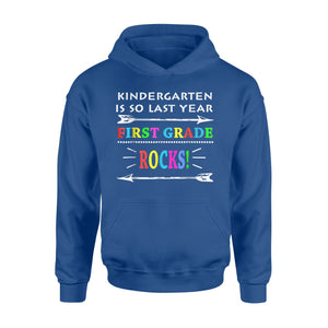 Kindergarten Is So Last Year First Grade Rocks   Arrow  Hoodie