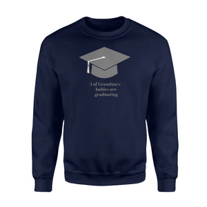 5 Of Grandma's Babies Are Graduating Sweatshirt