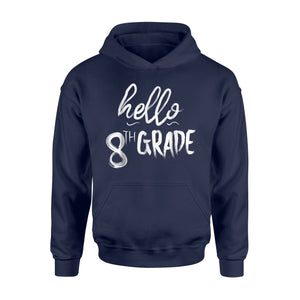 Hello Eight Grade Tee   For 8th Graders  Hoodie