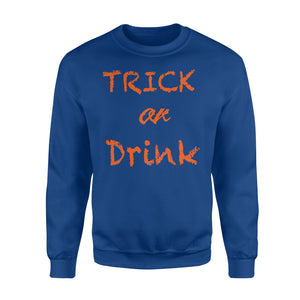 Trick Or Drink Halloween Sweatshirt