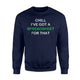Chill I've Got A Spreadsheet For That Bookkeeper Sweatshirt
