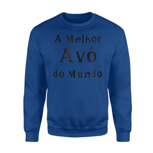 A Melhor Avo Do Mundo Best Grandma In Portuguese Sweatshirt