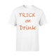 Trick Or Drink Halloween T-shirt