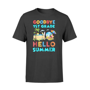 Goodbye 1st Grade Hello Summer Cute Graduated T-Shirt