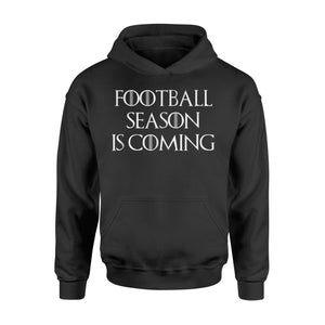 Football Season Coming Gameday Tailgating Gift Hoodie