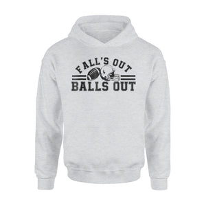 Fall's Out Balls Out Football Gameday Funny Sports Hoodie