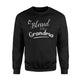 Blessed To Be A Grandma - For Grandma Sweatshirt