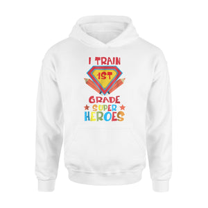 I Train 1st Grade Super Heroes  Hoodie