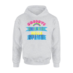 Cool Chic Goodbye Kindergarten Hello 1st Grade Gift Hoodie
