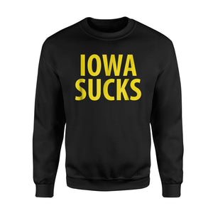 Funny Iowa Sucks Beat Iowa Ia Football Basketball Sweatshirt