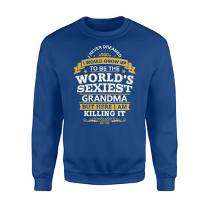 Grandma Gift Idea World's Sexiest Grandma Sweatshirt