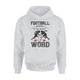 Football Is My Second Favorite F Word Hoodie