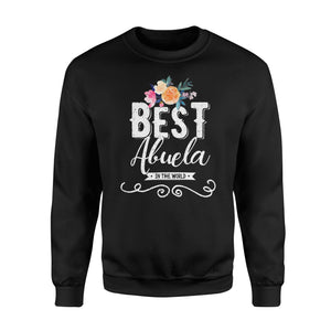 Best Abuela In The World! Hispanic Grandma Sweatshirt