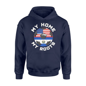 El Salvador Football Fan My Home My Roots Soccer Flag Hoodie