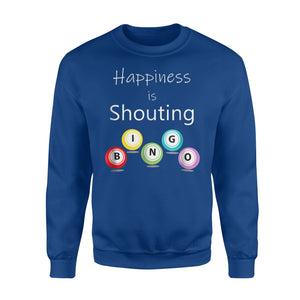 Happiness Is Shouting Bingo Women Men Grandma Gift Sweatshirt