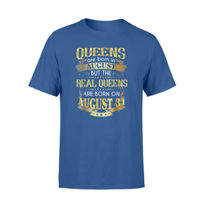 Gold Real Queens Are Born On August 31st T-Shirt