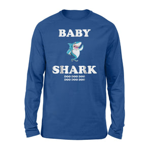 Baby Shark   Doo Doo Doo Funny Gifts For Kid Long Sleeve T-Shirt