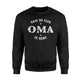 Have No Fear Oma Is Here Grandma Gift Women Sweatshirt