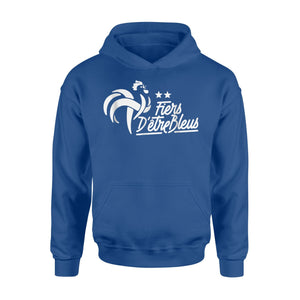 Fiers D Etre Bleus France Soccer Team Football Hoodie