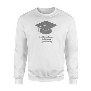 5 Of Grandma's Babies Are Graduating Sweatshirt