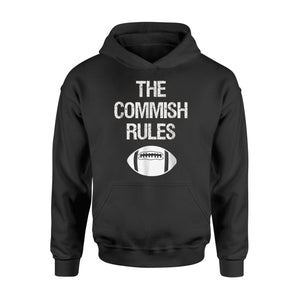 Fantasy Football The Commish Rules Hoodie
