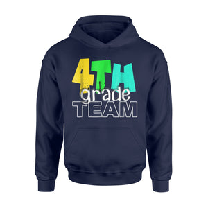 4th Grade Grade Team - 4th Grade Grade Back To Hoodie