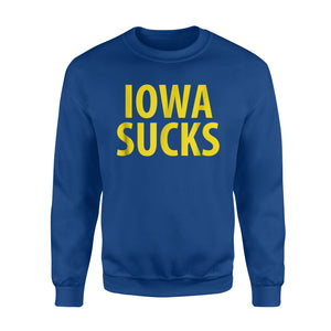 Funny Iowa Sucks Beat Iowa Ia Football Basketball Sweatshirt