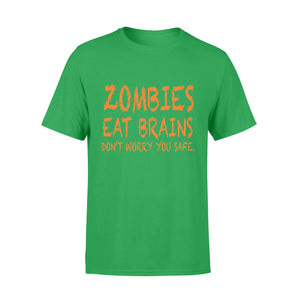 Zombies Eat Brains Do Not Worry You Safe Halloween Funny Halloween T-shirt