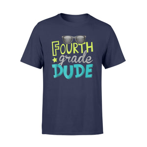 Fourth Grade Dude First Day Of 4th Grade  T-Shirt