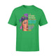 I'm A September Woman  - September Queen T-Shirt