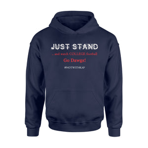 Just Stand And Watch College Football Hoodie