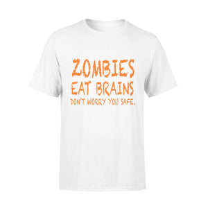 Zombies Eat Brains Do Not Worry You Safe Halloween Funny Halloween T-shirt