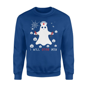 Funny Ghost Nurse I'll Stab You Halloween Gift Sweatshirt