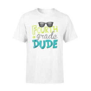 Fourth Grade Dude First Day Of 4th Grade  T-Shirt