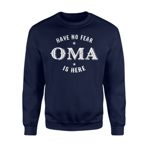 Have No Fear Oma Is Here Grandma Gift Women Sweatshirt