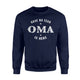 Have No Fear Oma Is Here Grandma Gift Women Sweatshirt