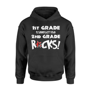 1st Grade Is So Last Year 2nd Grade Rocks! Hoodie