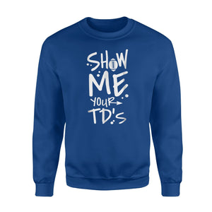 Funny Fantasy Football Td's Touchdown Draft League Sweatshirt