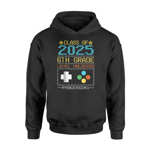 Class Of 2025 6TH Grade Level Unlocked Processing Game Hoodie