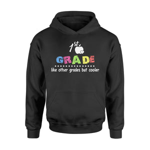 1St Grade Like Other Grades But Cooler Hoodie