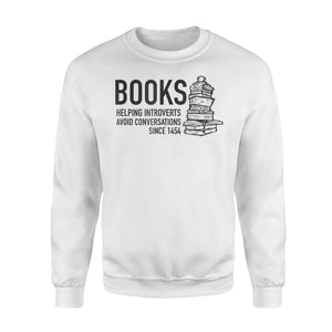 Books Helping Introverts Funny Sweatshirt