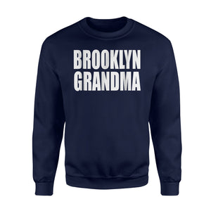 Brooklyn Grandma Funny Grandma Sweatshirt