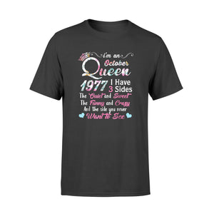 I'm An October Queen 1977 I Have 3 Sides Gifts T-Shirt